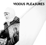 Vicious Pleasures