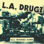 la-drugz-all-burned-down